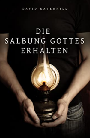Die Salbung Gottes erhalten
